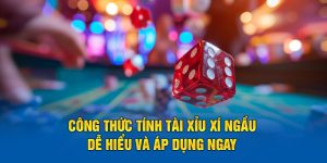 cong-thuc-tinh-tai-xiu-xi-ngau-de-hieu-va-ap-dung-ngay